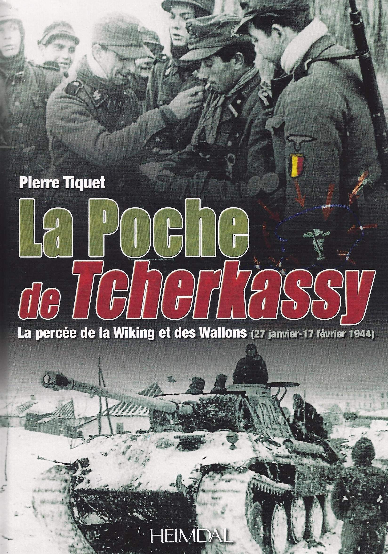La poche de Tcherkassy : la percée de la Wiking et des Wallons (27 janvier-17 février 1944)