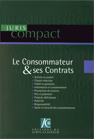 le consommateur et ses contrats, 1re édition (ancienne édition)