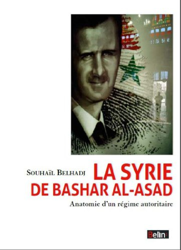 La Syrie de Bashar Al-Asad : anatomie d'un régime autoritaire