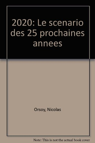 2020 : le scénario des 25 prochaines années