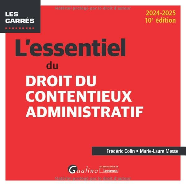 L'essentiel du droit du contentieux administratif : 2024-2025