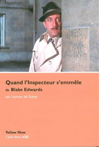 Quand l'Inspecteur s'emmêle de Blake Edwards : paradoxes sur le désordre
