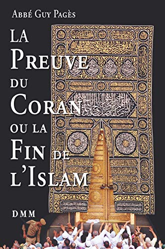 La preuve du Coran ou La fin de l'islam