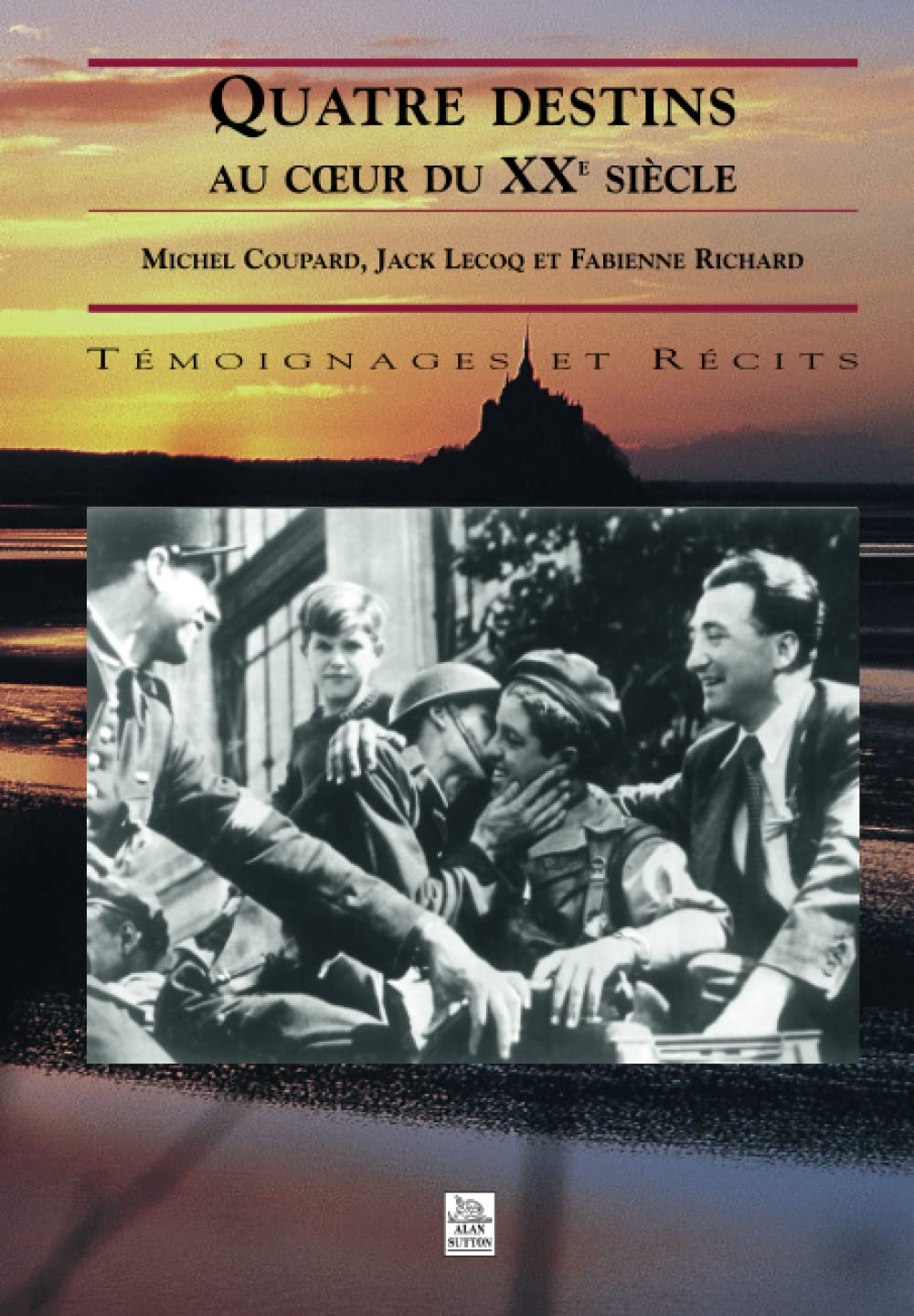 Quatre destins : au coeur du 20e siècle