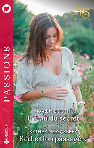 L'étau du secret. Séduction passagère