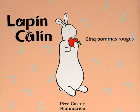 Lapin Câlin. Vol. 2004. Cinq pommes rouges