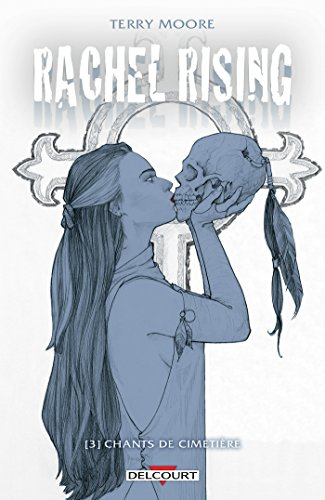 Rachel rising. Vol. 3. Chants de cimetière