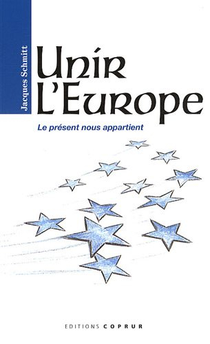 Unir l'Europe : le présent nous appartient