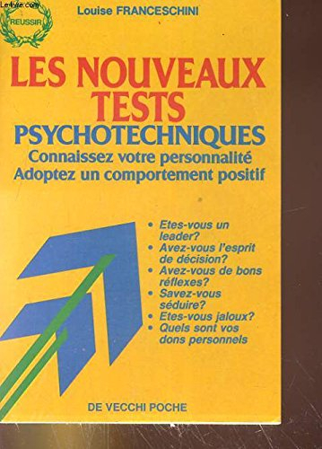 les nouveaux tests psychotechniques : connaissez votre personnalité, adoptez un comportement positif