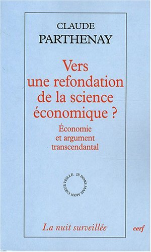 Vers une refondation de la science économique ? : économie et argument transcendantal