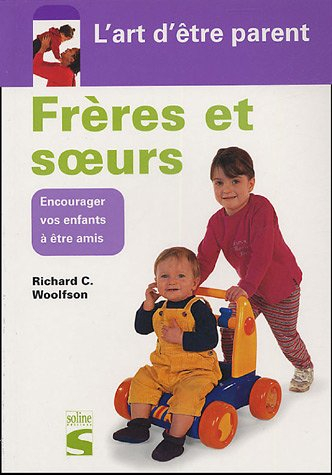 Frères et soeurs : encourager vos enfants à être amis