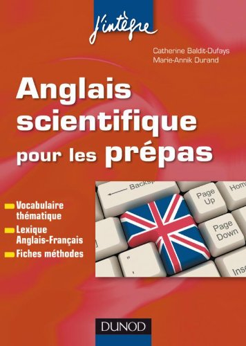 Anglais scientifique pour les prépas : vocabulaire, lexique, fiches méthodes