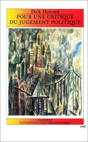 Pour une critique du jugement politique : comment repolitiser le jeu démocratique