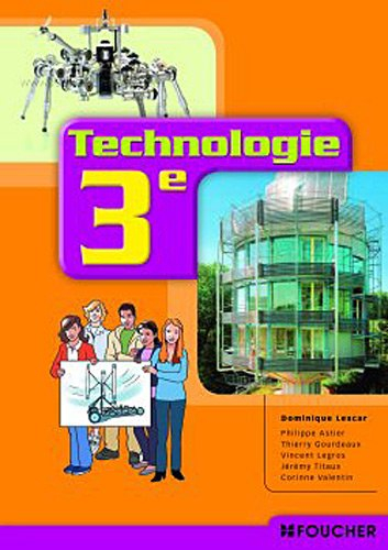 Technologie 3e : livre de l'élève