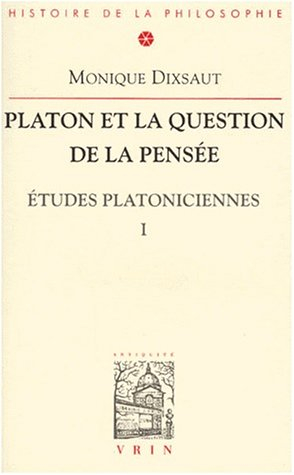 Etudes platoniciennes. Vol. 1. Platon et la question de la pensée