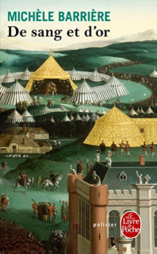 Les aventures de Quentin du Mesnil, maître d'hôtel à la cour de François Ier. De sang et d'or : roma