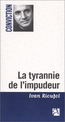 La tyrannie de l'impudeur