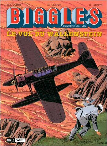 Biggles : détective de l'air. Vol. 5. Le vol du Wallenstein
