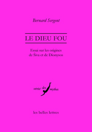 Le dieu fou : essai sur les origines de Siva et de Dionysos