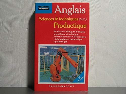 L'anglais de la science et des techniques: Tome 1, Productique