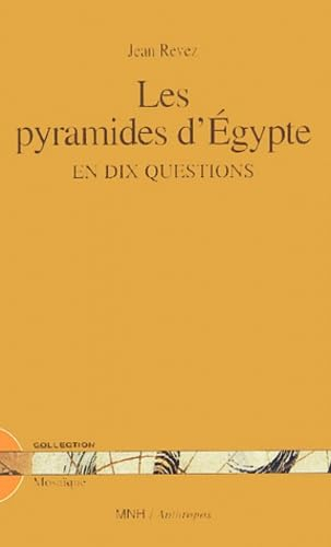 Les pyramides d'Egypte en dix questions