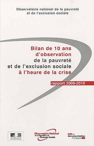 Bilan de 10 ans d'observation de la pauvreté et de l'exclusion sociale à l'heure de la crise : rappo