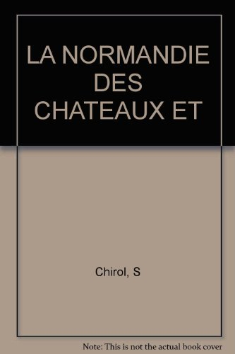 la normandie des châteaux et manoirs