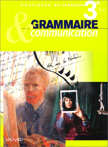 Grammaire et communication, 3e : livre de l'élève