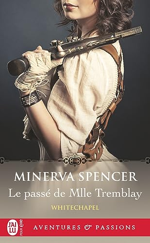 Whitechapel. Vol. 2. Le passé de Mlle Tremblay