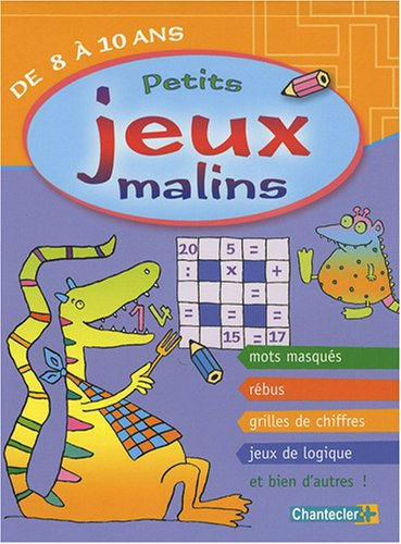 Petits jeux malins, de 8 à 10 ans