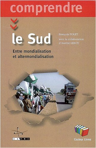 Le Sud, entre mondialisation et altermondialisation