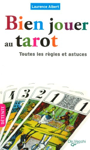 Bien jouer au tarot : toutes les règles et astuces