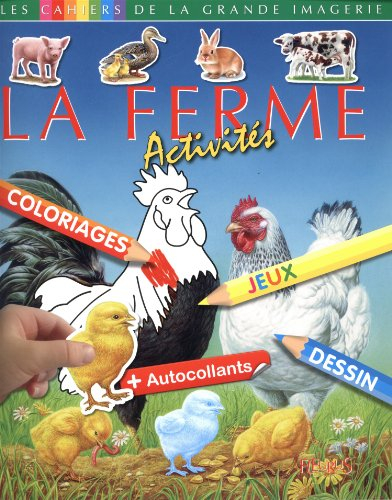 La ferme : activités, coloriages, jeux, dessins + autocollants