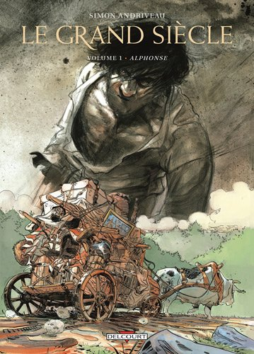 Le Grand Siècle. Vol. 1. Alphonse