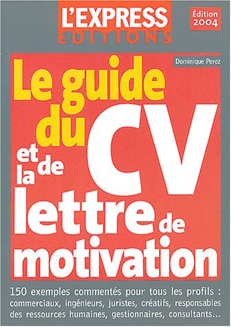 le guide complet du cv et de la lettre de motivation
