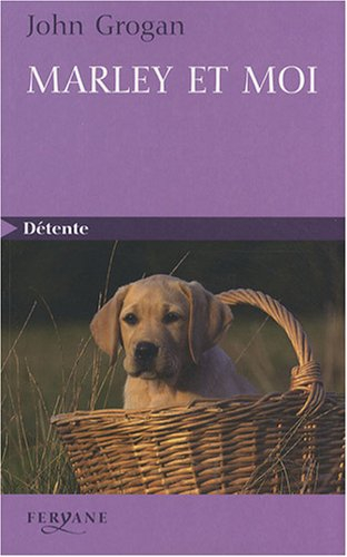 Marley et moi : mon histoire d'amour avec le pire chien du monde