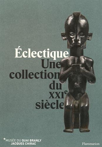 Eclectique : une collection du XXIe siècle