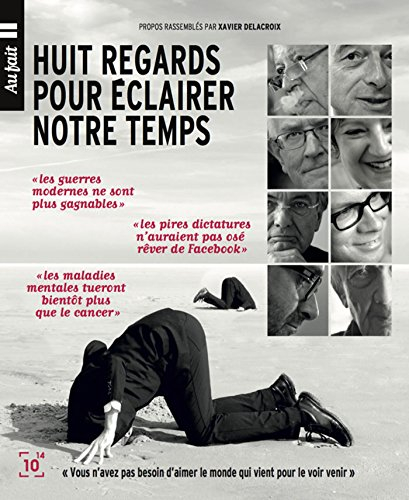 Huit voix pour éclairer notre temps : "Vous n'avez pas besoin d'aimer le monde qui vient pour le voi