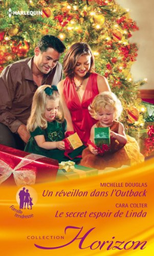 Un réveillon dans l'Outback : famille tendresse. Le secret espoir de Linda
