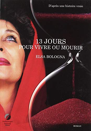 13 jours pour vivre ou mourir