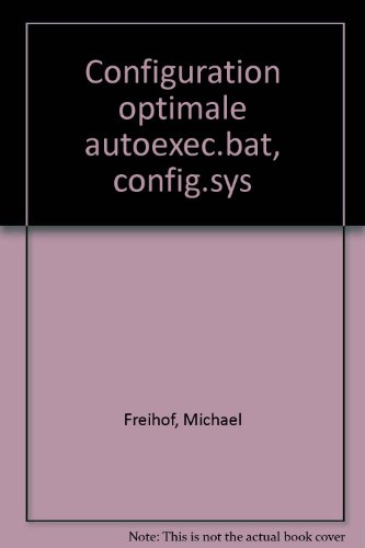 Configuration Optimale AUTOEXEC.BAT & CONFIG.SYS