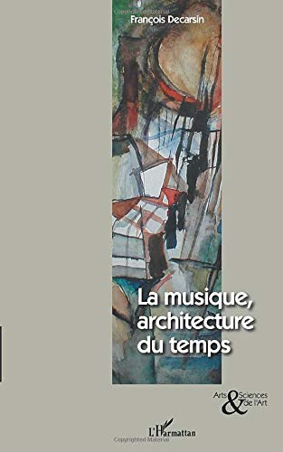 La musique, architecture du temps