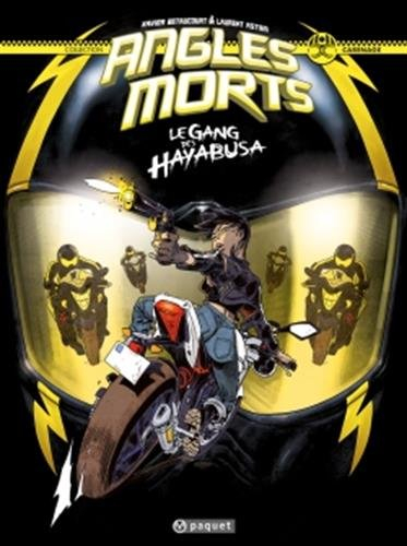 Angles morts. Vol. 1. Le gang des Hayabusa