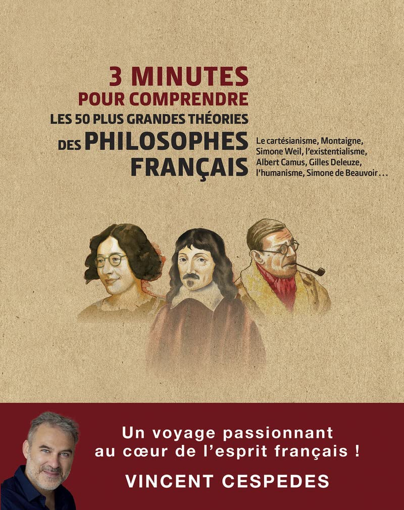 3 minutes pour comprendre les 50 plus grandes théories des philosophes français : le cartésianisme, 