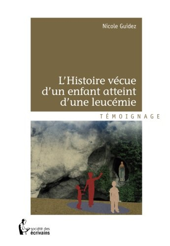 L'histoire vécue d'un enfant atteint d'une leucémie