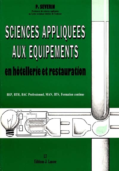 Sciences appliquées aux équipements en hôtellerie et restauration : BTS, MAN, BTH...