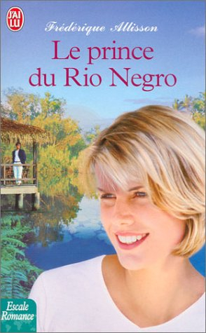 Le prince du rio Negro