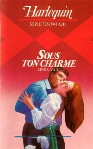 sous ton charme : collection : harlequin série tentation n, 80