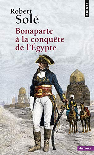 Bonaparte à la conquête de l'Egypte : récit historique