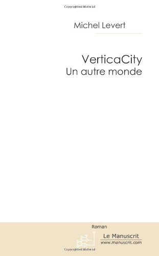 verticacity, un autre monde